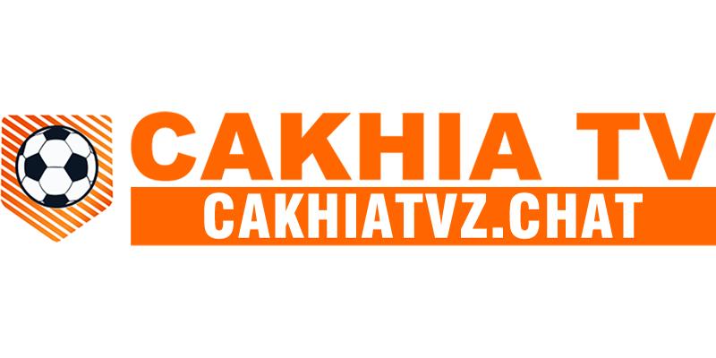 Cakhia TV – Link Xem Trực Tiếp Bóng Đá Nhanh Nhất